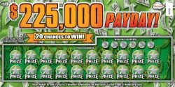 $225,000 PAYDAY!